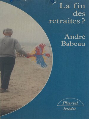 cover image of La fin des retraites ?